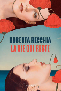 Roberta Recchia — La vie qui reste