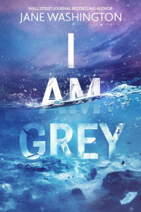 Jane Washington — I Am Grey