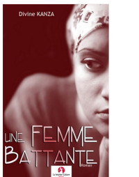 Kanza, Divine [Kanza, Divine] — Une femme battante