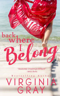 Virginia Gray — Back Where I Belong: A Wonderfully Witty and Completely Absorbing Love Story (Susan Wade Series Book 3)