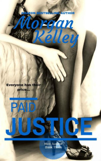 Kelley, Morgan — Paid Justice