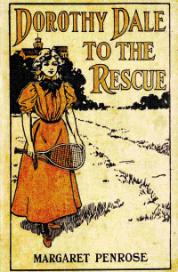 Margaret Penrose — Dorothy Dale to the rescue
