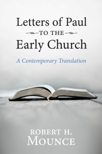 Robert H. Mounce; — Letters of Paul to the Early Church