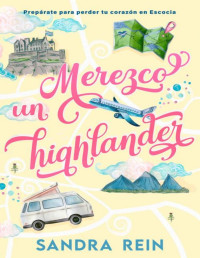 Sandra Rein — Merezco un highlander (Spanish Edition)