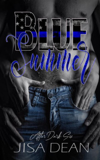 Jisa Dean — Blue Summer (After Dark Book 6)