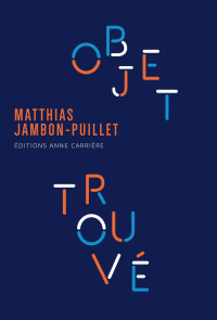 Matthias Jambon-Puillet [Jambon-Puillet, Matthias] — Objet trouvé