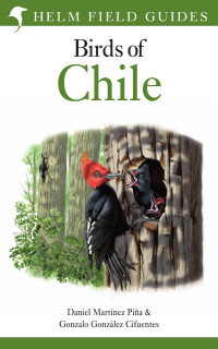 Daniel Martínez Piña & Gonzalo González Cifuentes — Field Guide to the Birds of Chile