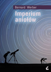 Bernard Werber — Imperium Aniołów