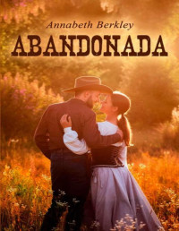 Annabeth Berkley — Abandonada (Spanish Edition)