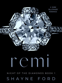 Shayne Ford — REMI: Night Of The Diamonds Series Book One