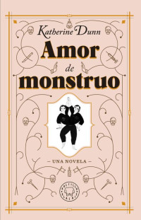 Katherine Dunn — Amor de monstruo