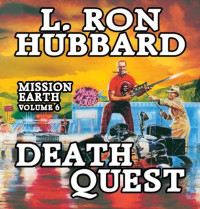 L. Ron Hubbard — Death Quest: Mission Earth Volume 6