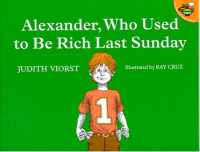 Judith Viorst — Alexander, Who Used to Be Rich Last Sunday