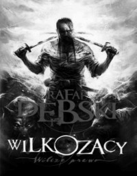 DEBSKI RAFAL — Wilkozacy Wilcze Prawo