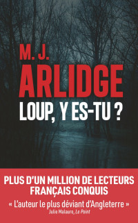 M J Arlidge [Arlidge, M J] — Loup, y es-tu