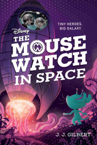 J. J. Gilbert — The Mouse Watch in Space