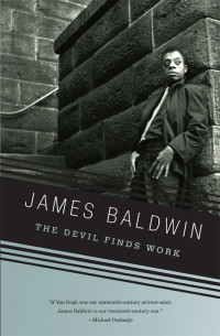 James Baldwin — The Devil Finds Work