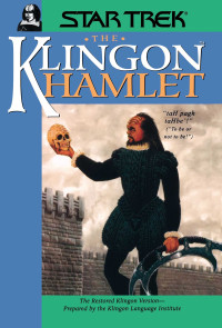 Lawrence Schoen; — The Klingon Hamlet