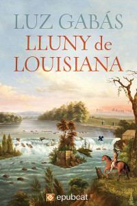 Luz Gabás — Lluny de Louisiana