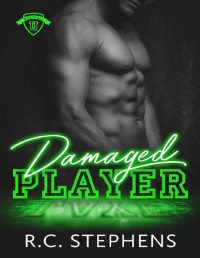 R.C. Stephens — Damaged Player: A College Hockey Romance (Westfall U Series)