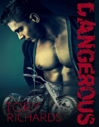 Tory Richards — Dangerous (Nomad Outlaws Trilogy Book 2)