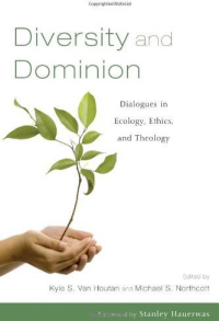 Kyle S. Van Houtan;Michael S. Northcott; & Michael S. Northcott — Diversity and Dominion