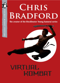 Chris Bradford — Virtual Kombat