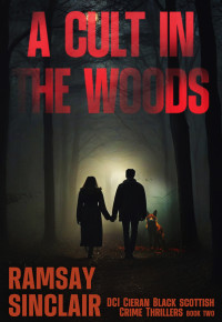 Ramsay Sinclair — A Cult in The Woods