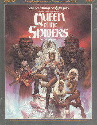 Gary Gygax, David C. Sutherland, Dave Cook, Jeff Grubb — GDQ1-7: Queen of the Spiders (TSR# 9179)