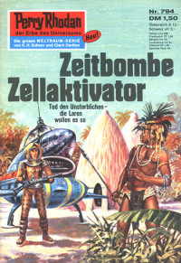 Ewers, H.G. — [Perry Rhodan 0794] • Zeitbombe Zellaktivator