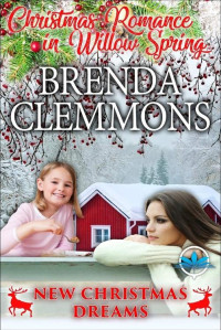 Brenda Clemmons & Katie Wyatt [Clemmons, Brenda & Wyatt, Katie] — New Christmas Dreams (Christmas Romance in Willow Spring Series Book 2)