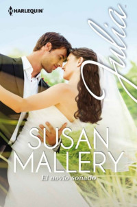 Susan Mallery — El novio soñado