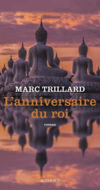 Marc Trillard [Trillard, Marc] — L'anniversaire du roi