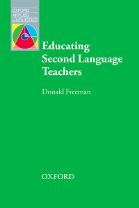 Donald Freeman; — Educating Second Language Teachers