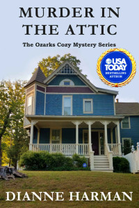 Dianne Harman — Murder in the Attic (Ozarks Cozy Mystery)