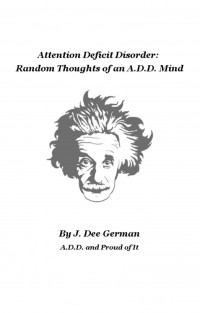 J. D. German — Random Thoughts of an A.D.D. Mind