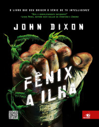 John Dixon [Dixon, John] — Fênix: A Ilha