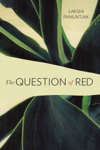 Laksmi Pamuntjak — The Question of Red