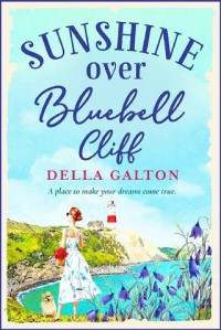 Della Galton — Sunshine Over Bluebell Cliff (Bluebell Cliff Series 1)