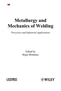 Blondeau, Regis — Metallurgy and Mechanics of Welding