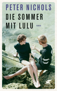 Peter Nichols; — Die Sommer mit Lulu