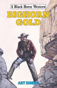 Art Isberg  — Bighorn Gold