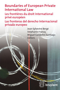 Jean-Sylvestre Berg;Stphanie Francq;Miguel Gardenes Santiago; — Boundaries of European Private International Law