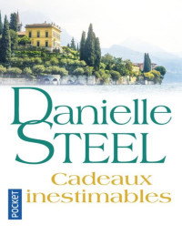 STEEL DANIELLE — 2017 - Cadeaux inestimables
