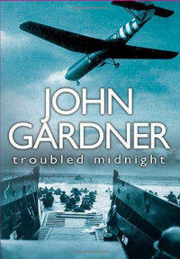 John Gardner [Gardner, John] — Troubled Midnight