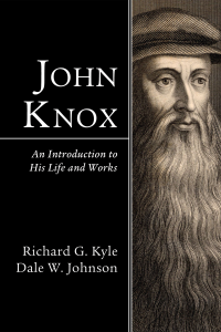 Richard G. Kyle;Dale W. Johnson; — John Knox