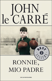 John le Carré [Carré, John le] — Ronnie, mio padre