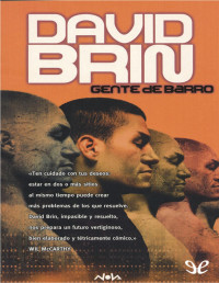 David Brin — GENTE DE BARRO