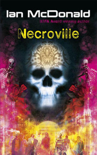 Ian McDonald [McDonald, Ian] — Necroville