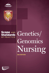 Karen Greco, PhD, RN, ANP-BC, FAAN, workgroup chair. — Genetics & Genomics Nursing: Scope and Standards of Practice, 2nd Edition